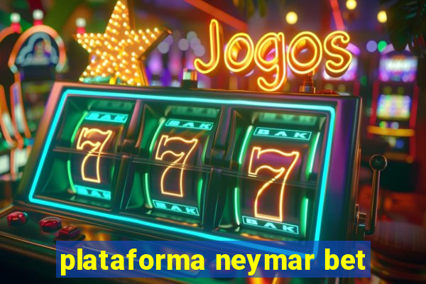 plataforma neymar bet