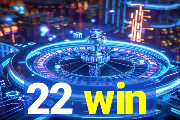 22 win