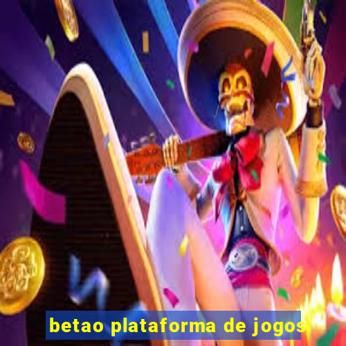 betao plataforma de jogos