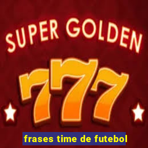 frases time de futebol