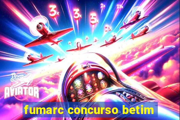 fumarc concurso betim