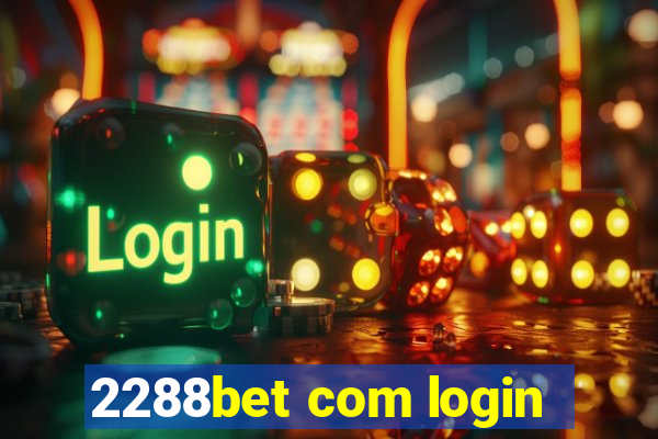 2288bet com login