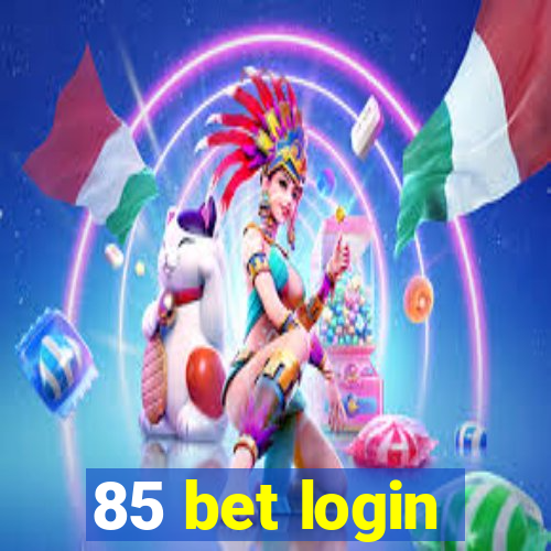 85 bet login