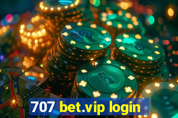 707 bet.vip login