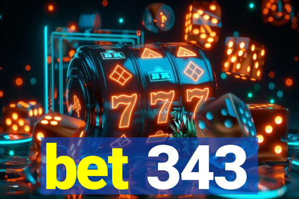 bet 343