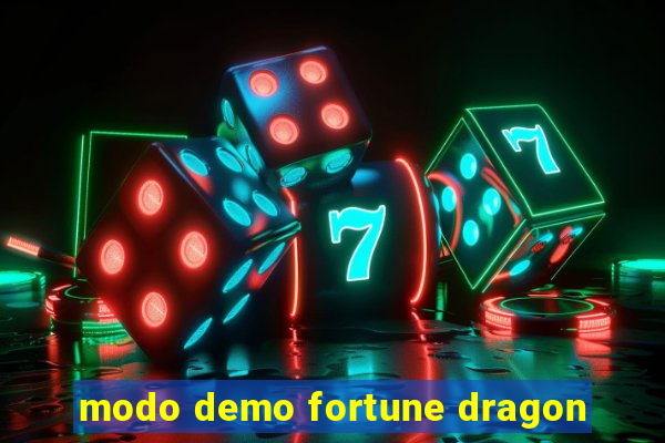 modo demo fortune dragon