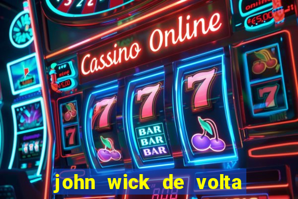 john wick de volta ao jogo dublado