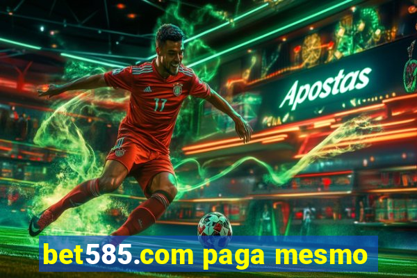 bet585.com paga mesmo