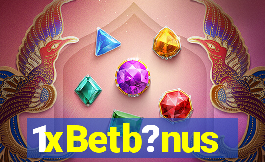 1xBetb?nus