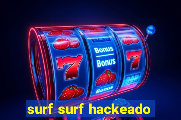 surf surf hackeado