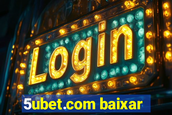 5ubet.com baixar