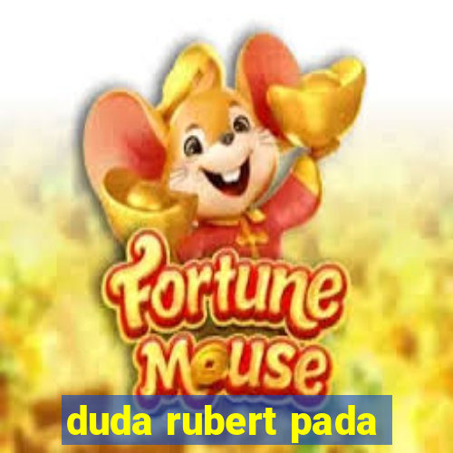 duda rubert pada