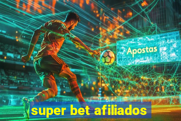 super bet afiliados