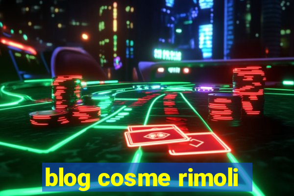 blog cosme rimoli