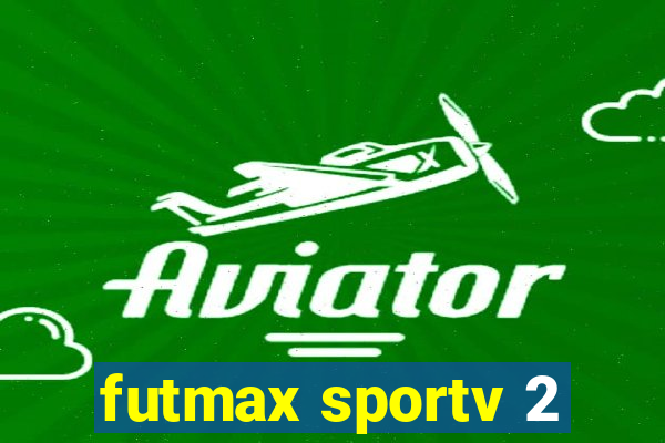 futmax sportv 2