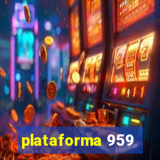 plataforma 959