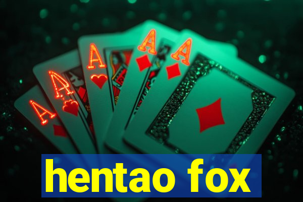 hentao fox