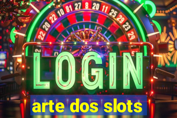 arte dos slots