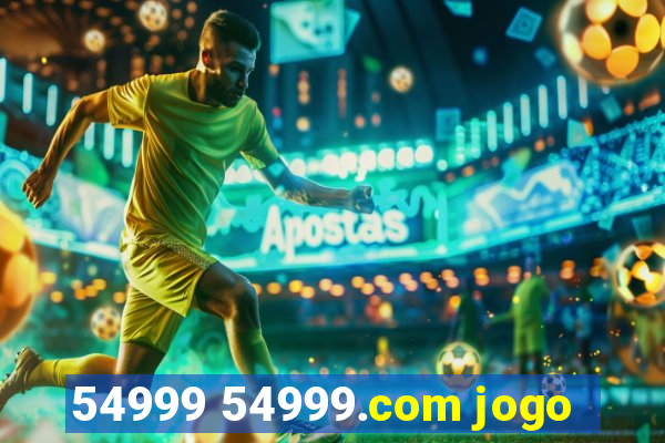 54999 54999.com jogo