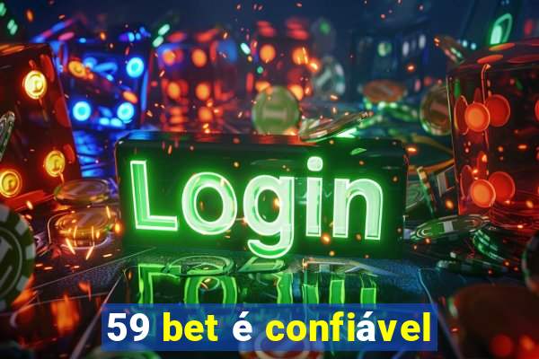 59 bet é confiável