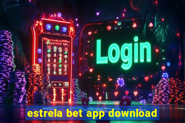 estrela bet app download