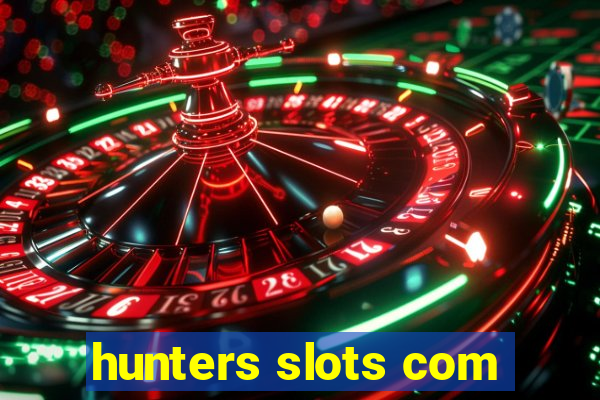 hunters slots com