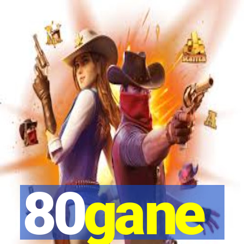 80gane