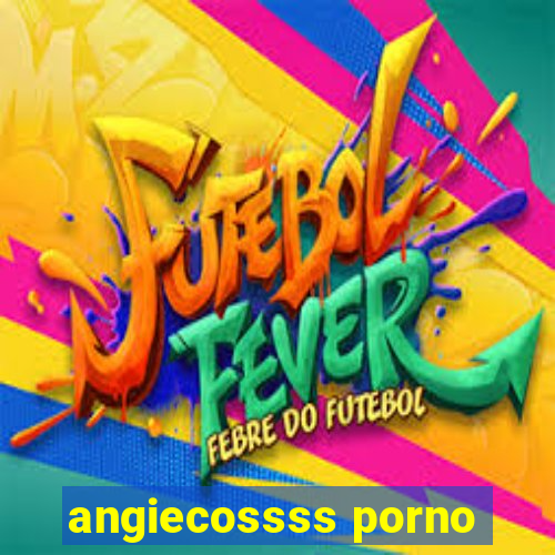 angiecossss porno