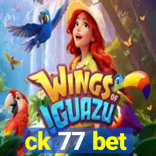 ck 77 bet