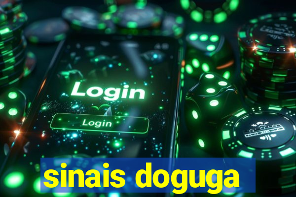 sinais doguga