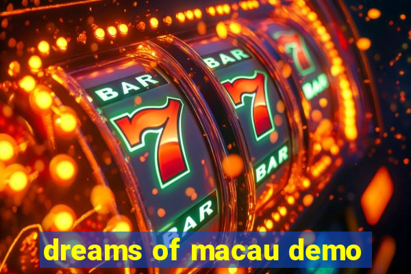 dreams of macau demo