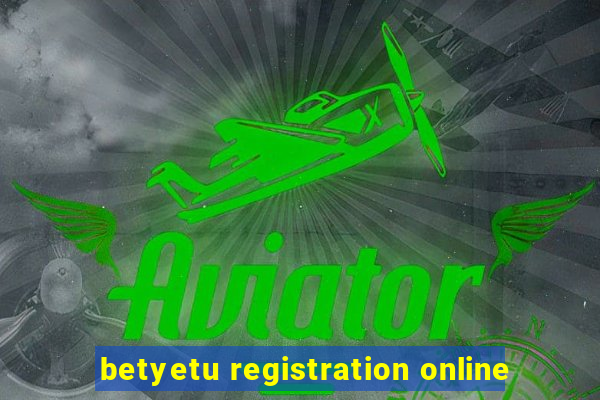 betyetu registration online