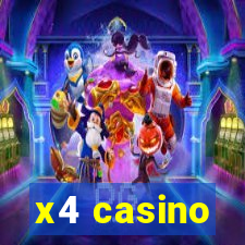 x4 casino