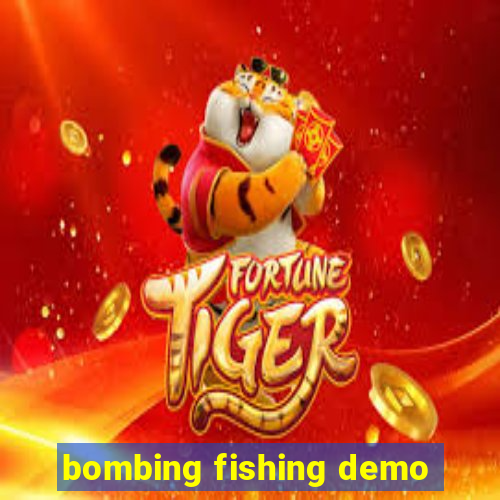 bombing fishing demo