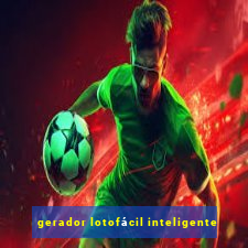 gerador lotofácil inteligente