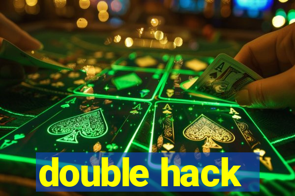 double hack