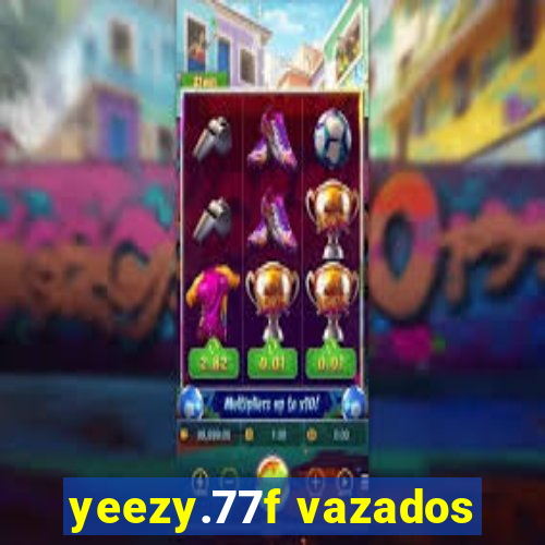 yeezy.77f vazados