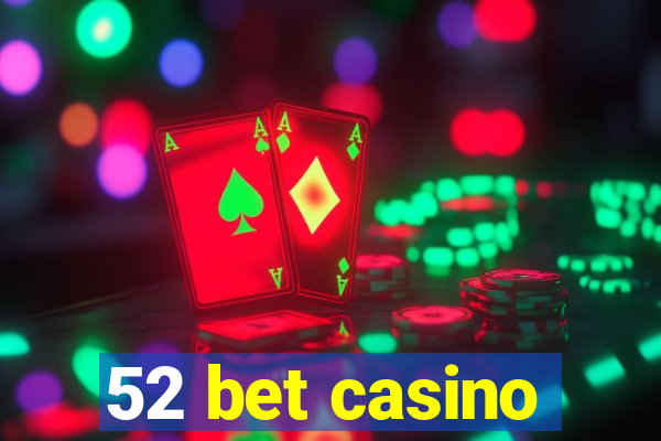 52 bet casino