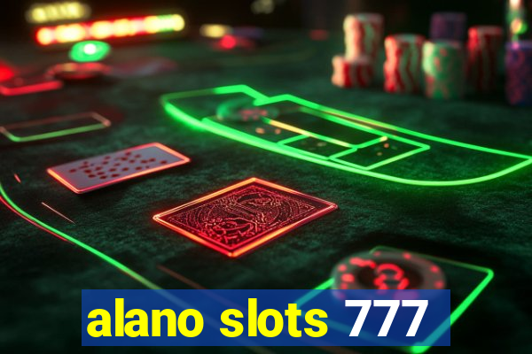 alano slots 777