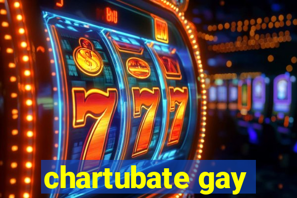 chartubate gay