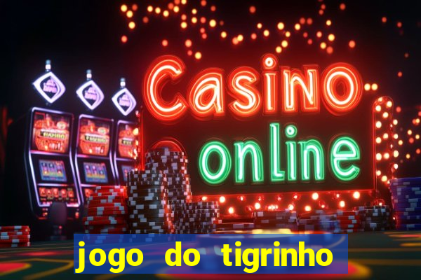 jogo do tigrinho de 5 reais