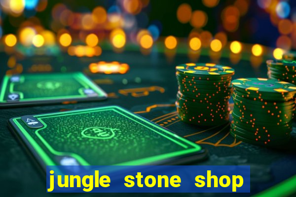 jungle stone shop reclame aqui