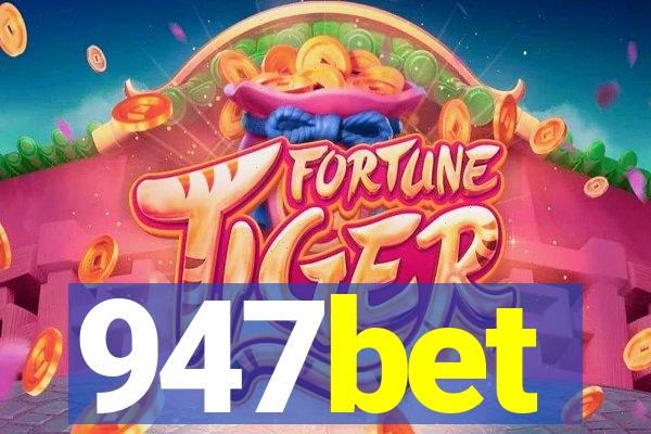 947bet