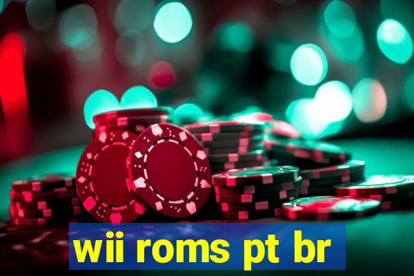 wii roms pt br