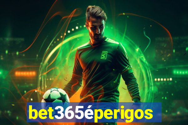 bet365éperigoso