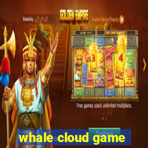 whale cloud game