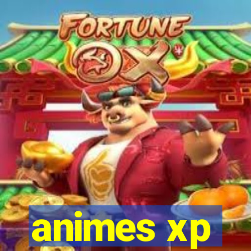 animes xp