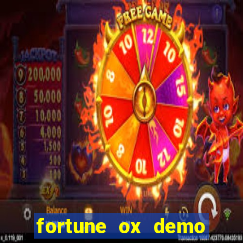 fortune ox demo dinheiro infinito