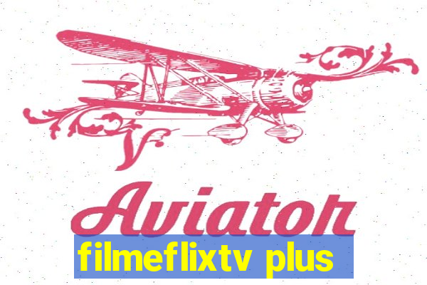 filmeflixtv plus