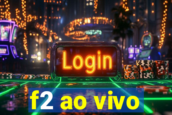 f2 ao vivo